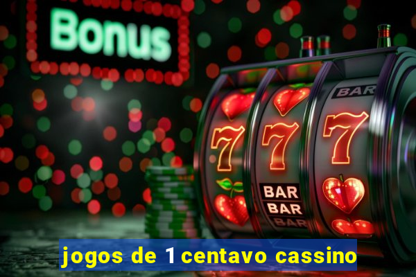 jogos de 1 centavo cassino